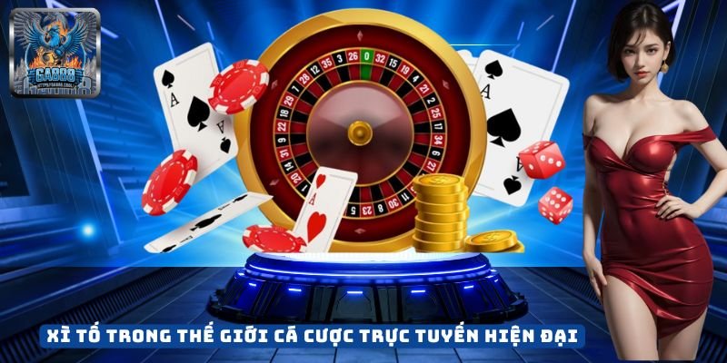 Xì Tố Trong Thế Giới Cá Cược Trực Tuyến Hiện Đại